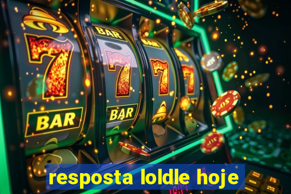 resposta loldle hoje